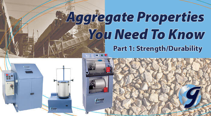 Aggregate Properties You Need to Know: Strength & Durability - Gilson Co.